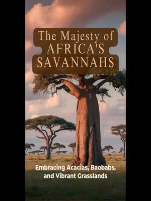 cover image of The Majesty of Africa's Savannahs